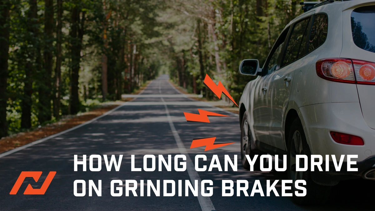 How Long Can You Drive On Grinding Brakes?