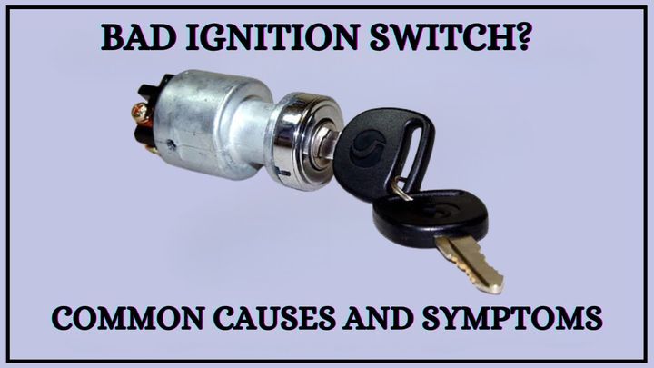 HOW CAN YOU TELL IF IGNITION SWITCH IS BAD?